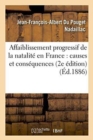 Image for Affaiblissement Progressif de la Natalit? En France: Ses Causes Et Ses Cons?quences 2e ?dition