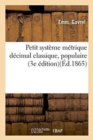 Image for Petit Systeme Metrique Decimal Classique, Populaire, 3e Edition