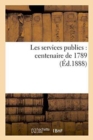 Image for Les Services Publics: Centenaire de 1789