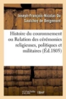 Image for Histoire Du Couronnement Ou Relation Des Ceremonies Religieuses, Politiques Et Militaires