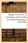 Image for Rapport Au Nom de la Commission de la Societe Des Artistes Dramatiques