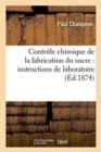 Image for Controle Chimique de la Fabrication Du Sucre: Instructions de Laboratoire