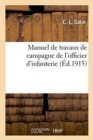 Image for Manuel de Travaux de Campagne de l&#39;Officier d&#39;Infanterie