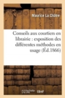 Image for Conseils Aux Courtiers En Librairie: Exposition Des Diff?rentes M?thodes En Usage Pour Faire
