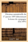 Image for Decision Ministerielle Du 17 Janvier 1895 Determinant La Tenue de Campagne, Officiers Et Troupes