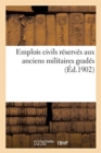 Image for Emplois Civils Reserves Aux Anciens Militaires Grades. Reglement d&#39;Administration Publique