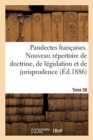 Image for Pandectes francaises. Nouveau repertoire de doctrine, de legislation et de jurisprudence