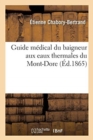 Image for Guide medical du baigneur aux eaux thermales du Mont-Dore