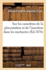 Image for Recherches Sur Les Caracteres de la Placentation Et de l&#39;Insertion Dans Les Myrtacees : Et Sur Les Nouvelles Affinites de Cette Famille