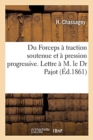 Image for Du Forceps A Traction Soutenue Et A Pression Progressive. Lettre A M. Le Dr Pajot