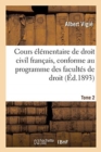 Image for Cours Elementaire de Droit Civil Francais, Conforme Au Programme Des Facultes de Droit