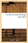Image for La Syrie Devant l&#39;Europe