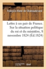 Image for Lettre A Un Pair de France. Sur La Situation Politique Du Roi Et Du Ministere, 8 Novembre 1824