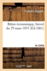 Image for B?ton ?conomique, Brevet Du 29 Mars 1855 - No 22959