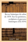 Image for Revue Historique Du Salon de 1834 Contenant Des Details d&#39;Histoire