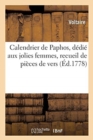 Image for Calendrier de Paphos, D?di? Aux Jolies Femmes, Recueil Des Pi?ces de Vers Les Plus Ing?nieuses