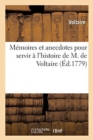 Image for M?moires Et Anecdotes Pour Servir ? l&#39;Histoire de M. de Voltaire : Avec Le Recueil de Ses Po?sies Qui n&#39;Ont Pas Encore Paru Dans La Collection de Ses Oeuvres