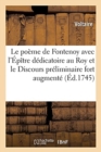 Image for Le Po?me de Fontenoy Avec l&#39;?p?tre D?dicatoire Au Roy Et Le Discours Pr?liminaire Fort Augment?