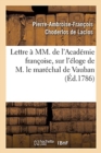 Image for Lettre ? MM. de l&#39;Acad?mie Fran?oise Sur l&#39;?loge de M. Le Mar?chal de Vauban : Propos? Pour Sujet Du Prix d&#39;?loquence de l&#39;Ann?e 1787