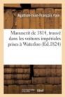 Image for Manuscrit de 1814, Trouv? Dans Les Voitures Imp?riales Prises ? Waterloo