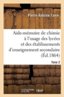 Image for Aide-M?moire de Chimie ? l&#39;Usage Des Lyc?es Et Des ?tablissements d&#39;Enseignement Secondaire Tome 2