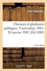 Image for Discours Et Plaidoyers Politiques, 9 Novembre 1881-26 Janvier 1882 Tome X. Partie 8