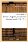 Image for Le tr?sor de la Sainte-Chapelle, inventaires et documents