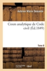 Image for Cours Analytique de Code Civil. Tome 8