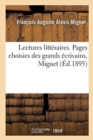 Image for Lectures Litt?raires. Pages Choisies Des Grands ?crivains, Mignet
