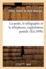 Image for La poste, le telegraphe et le telephone, exploitation postale