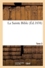 Image for La Sainte Bible. Tome 3