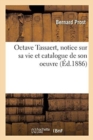 Image for Octave Tassaert, Notice Sur Sa Vie Et Catalogue de Son Oeuvre