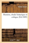 Image for Homere, Etude Historique Et Critique