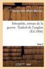 Image for Interpr?te, Roman de la Guerre. Traduit de l&#39;Anglais. Tome 2