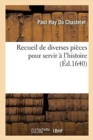Image for Recueil de Diverses Pi?ces Pour Servir ? l&#39;Histoire