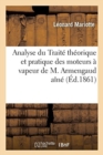 Image for Analyse Du Trait? Th?orique Et Pratique Des Moteurs ? Vapeur de M. Armengaud A?n?