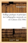 Image for Solfege Pratique Et Principes de Calligraphie Musicale En Six Cahiers. Cahier 2