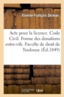 Image for Acte Pour La Licence. Code Civil. Forme Des Donations Entre-Vifs. Droit Commercial. Lettre de Change