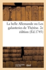 Image for La Belle Allemande Ou Les Galanteries de Th?r?se. 2e ?dition