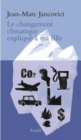 Image for CHANGEMENT CLIMATIQUE EXPLIQUE A MA FILLE (LE) [electronic resource]. 