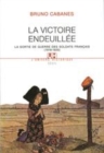 Image for La Victoire endeuillee. La sortie de guerre des soldats francais (1918-1920) [ePub]