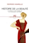 Image for Histoire de la beauté [electronic resource] : le corps et l&#39;art d&#39;embellir de la Renaissance à nos jours / Georges Vigarello.