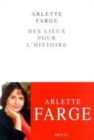 Image for Des lieux pour l&#39;histoire [electronic resource] / Arlette Farge.