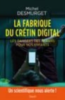 Image for La fabrique du crétin digital - Les dangers des écrans pour nos enfants