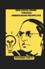 Image for New Social Order Through Ambedkarian Perspective