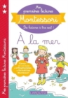 Image for Mes premieres lectures Montessori : A la mer