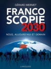 Image for Francoscopie 2030 Nous, aujourd&#39;hui et demain