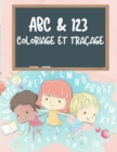 Image for ABC &amp; 123 livre de coloriage et de tracage pour les enfants