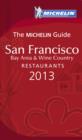 Image for MICHELIN Guide San Francisco 2013: Restaurants &amp; Hotels