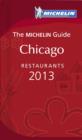 Image for MICHELIN Guide Chicago 2013: Restaurants &amp; Hotels